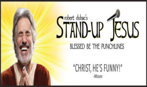 Robert Dubac's Stand-Up Jesus Comedy Skit